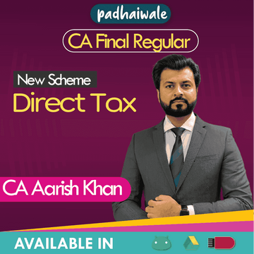 CA Final Direct Tax (DT) Regular Batch by CA Aarish Khan