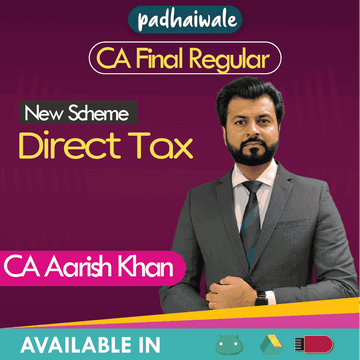 CA Final Direct Tax (DT) Regular Batch by CA Aarish Khan