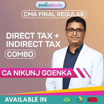 CMA Final (DT+IDT) Combo Regular Batch by CA Nikunj Goenka