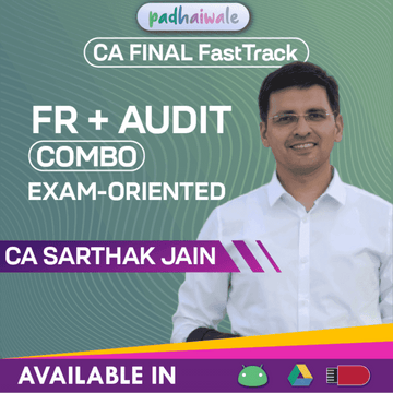 CA Final FR + Audit Combo Exam Oriented FastTrack Batch by CA Sarthak Jain