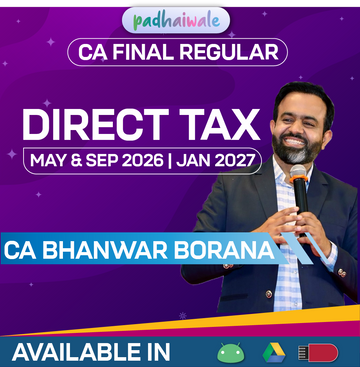 CA Final Direct Tax (DT) Classes Regular Batch by CA Bhanwar Borana – May, Sep 2026 & Jan 2027