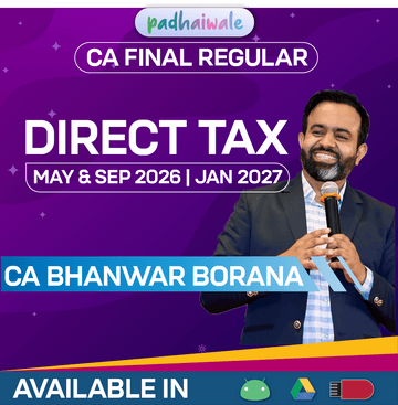 CA Final Direct Tax (DT) Classes Regular Batch by CA Bhanwar Borana – May, Sep 2026 & Jan 2027