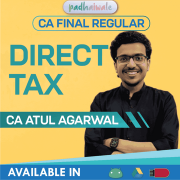 CA Final Direct Tax (DT) Regular Course by CA Atul Agarwal – Complete ICAI Syllabus with Amendments & Practical Learning