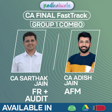 CA Final Group 1 Combo (FR + AFM + Audit) Exam Oriented FastTrack Batch by CA Sarthak Jain and CA Adish Jain