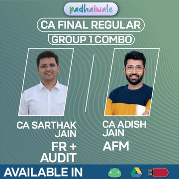 CA Final Group 1 Combo | FR, AFM, Audit | Regular Batch | Sarthak Jain & Adish Jain
