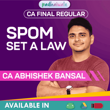 CA Final SPOM Set A Law by CA Abhishek Bansal