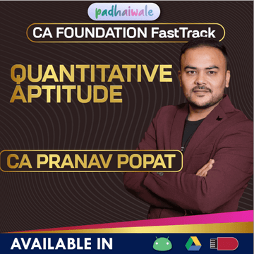 CA Foundation Quantitative Aptitude FastTrack Batch by CA Pranav Popat