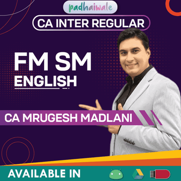 CA Inter FM SM in English Comprehensive Batch by CA Mrugesh Madlani