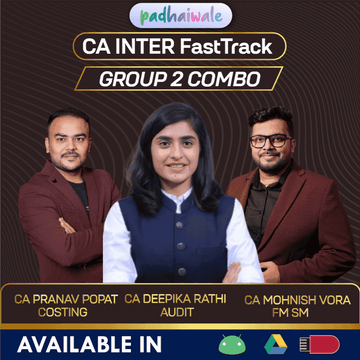 CA Inter Group 2 All Subjects Combo FastTrack Batch by CA Deepika Rathi, CA Pranav Popat, & CA Mohnish Vora