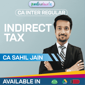 CA Inter Indirect Taxation Regular Batch by CA Sahil Jain