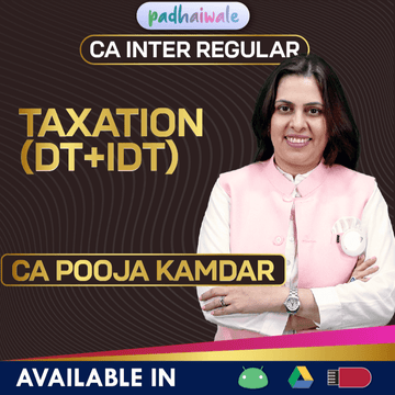 CA Inter Taxation (DT+IDT) Regular Batch by CA Pooja Kamdar