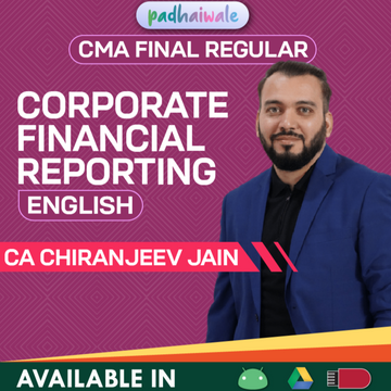 CMA Final CFR Classes | CA Chiranjeev Jain | Regular Batch (English)
