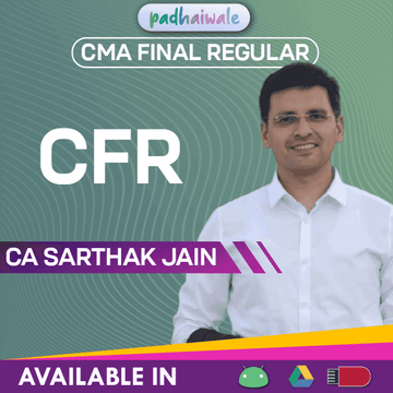 CMA Final CFR Regular Batch by CA Sarthak Jain