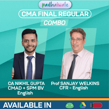 CMA Final CMAD + SPMBV+ CFR Combo in English Regular Batch by CA Nikhil Gupta & Prof Sanjay Welkins