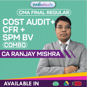CMA Final Cost Audit + CFR + SPM BV Combo Regular Batch by CA Ranjay Mishra