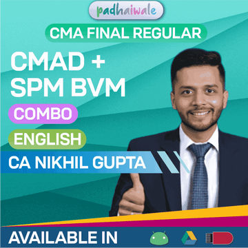 CMA Final CMAD + SPM BVM In English Combo Regular Batch by CA Nikhil Gupta