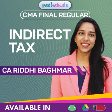 CMA Final Indirect Tax (IDT) Classes in English Safal Batch by CA Riddhi Baghmar