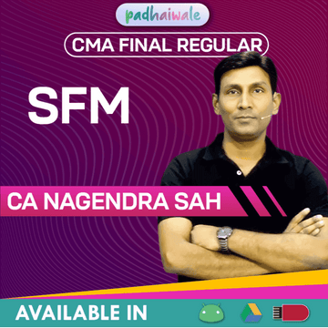 CMA Final SFM Regular Batch by CA Nagendra Sah