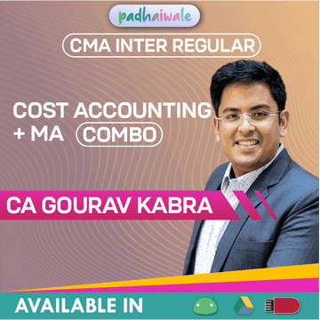 CMA Inter Cost Accounting + MA Combo Regular Batch by CA Gourav Kabra