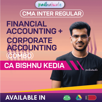 CMA Inter Financial Accounting + Corporate Accounting Combo Regular Batch by CA Bishnu Kedia