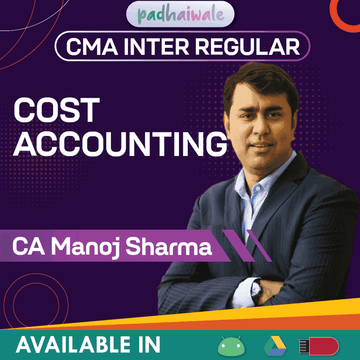 CMA Inter Cost Accounting Regular Batch by CA Manoj Sharma – Complete Costing Course with Concept Clarity & Practice