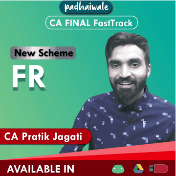 CA Final Financial Reporting (FR) FastTrack Batch by CA Pratik Jagati