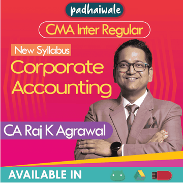 CMA Inter Corporate Accounting Regular Batch by CA Raj K Agrawal