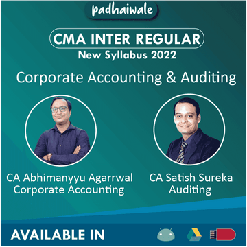 CMA Inter Corporate Accounting & Auditing Regular Batch by CA Abhimanyyu Agarrwal & CA Satish Sureka