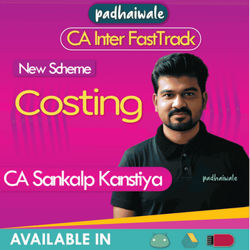 CA Inter Costing FastTrack Batch by CA Sankalp Kanstiya