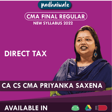 CMA Final DT Regular Batch by CA CS CMA Priyanka Saxena