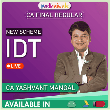 CA Final IDT Regular Batch New Scheme by CA Yashvant Mangal