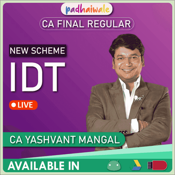 CA Final IDT Regular Batch New Scheme by CA Yashvant Mangal