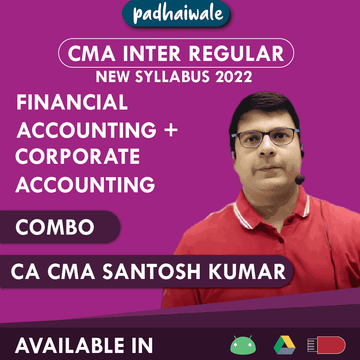 CMA Inter Financial Accounting and Corporate Accounting Combo Regular Batch by CA CMA Santosh Kumar