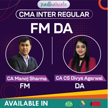 CMA Inter FMDA Regular Batch by CA Manoj Sharma & CA CS Divya Agarwal ā Financial Management & Data Analytics Classes