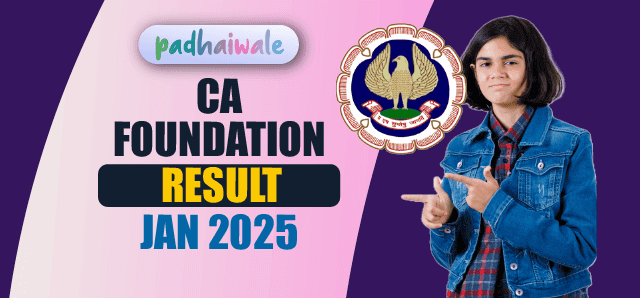 CA Foundation January 2025 Result Declared - Check Your Score, Pass Percentage, and Topper List.