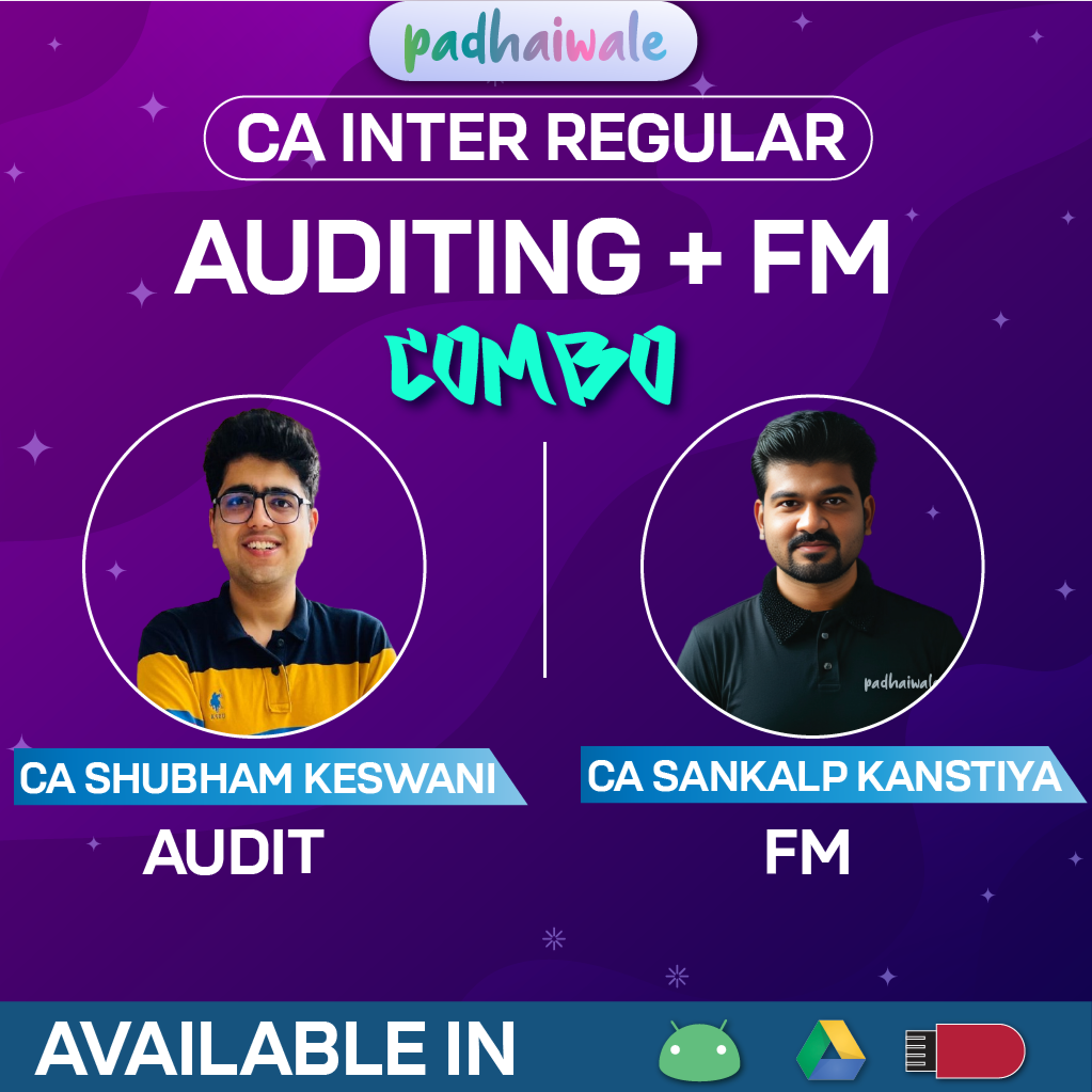 CA Inter Audit + FM Combo Regular Batch New Scheme by CA Shubham Keswani, and CA Sankalp Kanstiya