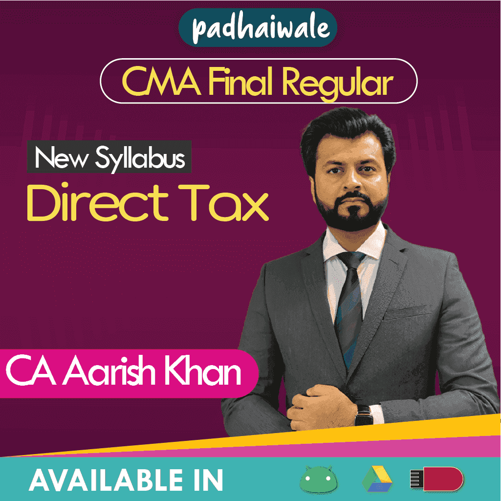 CMA Final Direct Tax (DT) Regular Batch by CA Aarish Khan