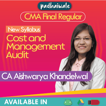 CMA Final Cost and Management Audit Regular Batch by CA Aishwarya Khandelwal