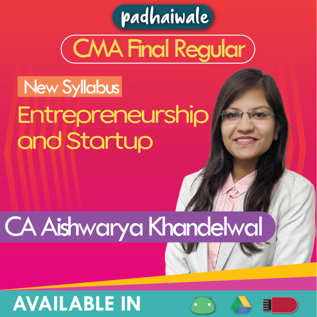 CMA Final Entrepreneurship and Start Up Regular Batch by CA Aishwarya Khandelwal