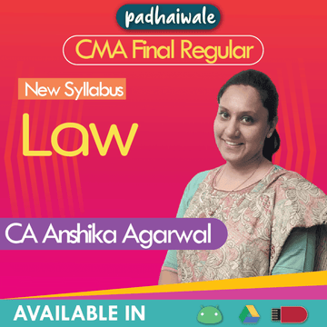 CMA Final Law Regular Batch by CA Anshika Agarwal