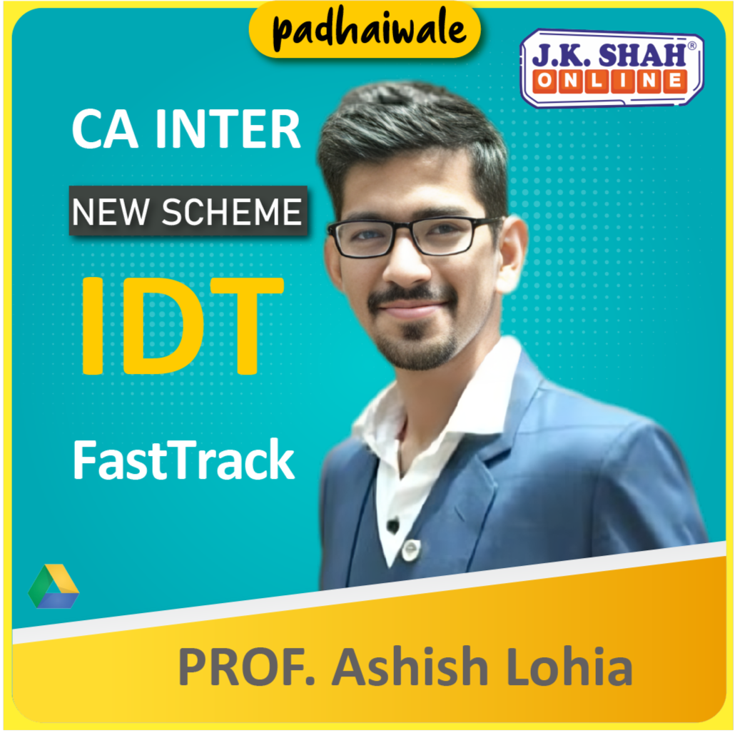 CA Inter IDT FastTrack New Scheme Ashish Lohia