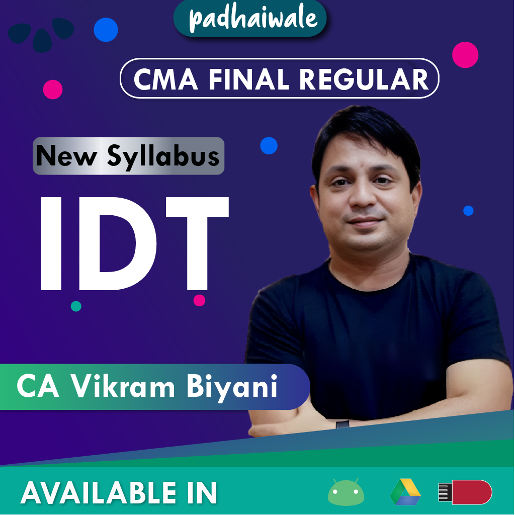 CMA Final IDT Vikram Biyani