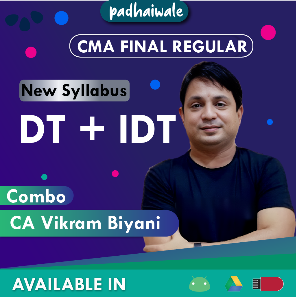 CMA Final DT + IDT Combo Vikram Biyani