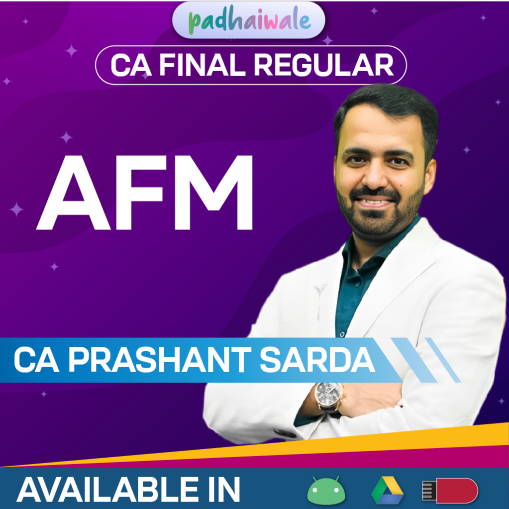 CA Final AFM Regular In-Depth Batch New Scheme by CA Prashant Sarda