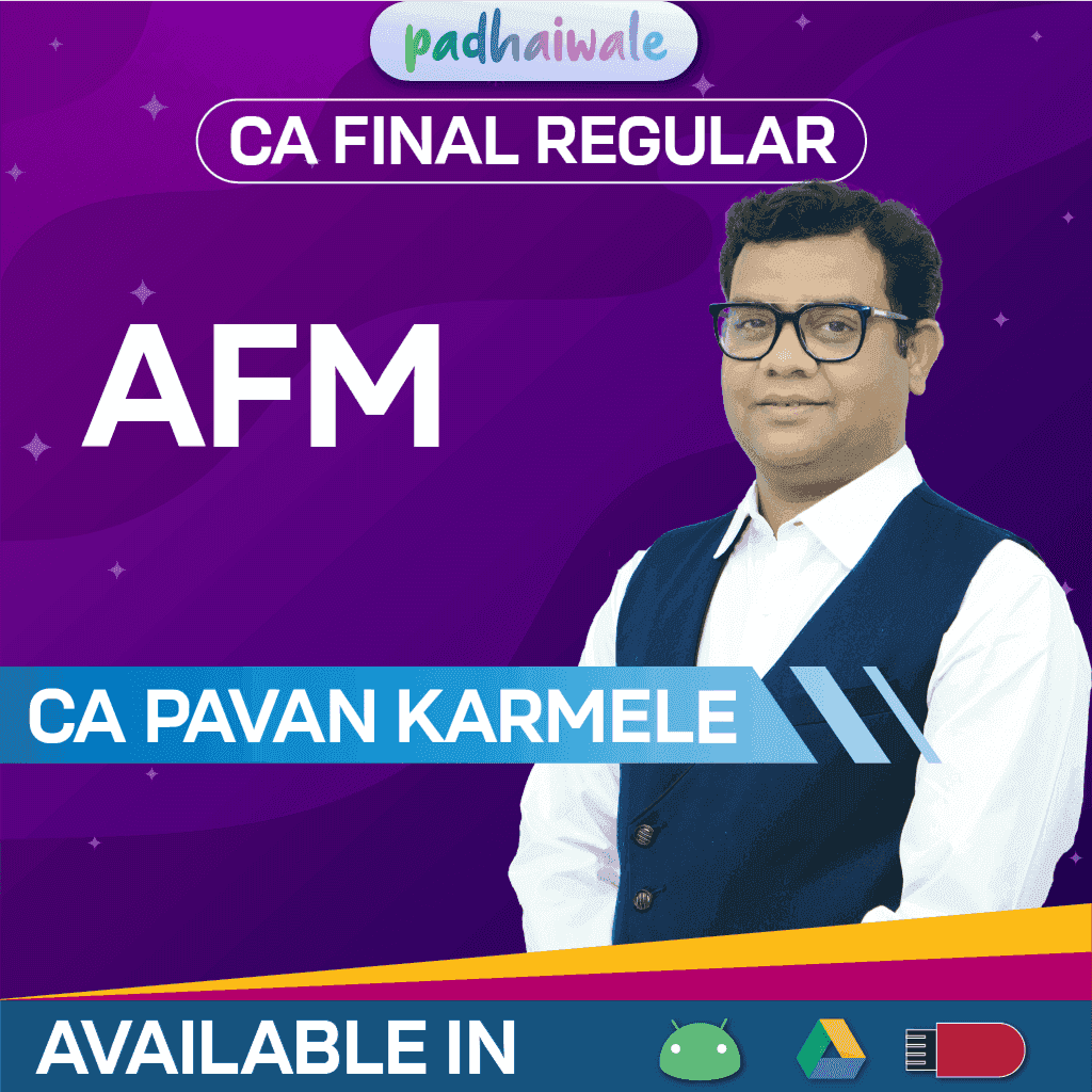 CA Final AFM Regular Batch by CA Pavan Karmele
