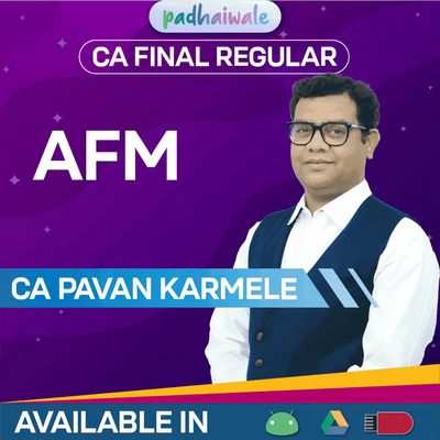 CA Final AFM Regular Batch by CA Pavan Karmele