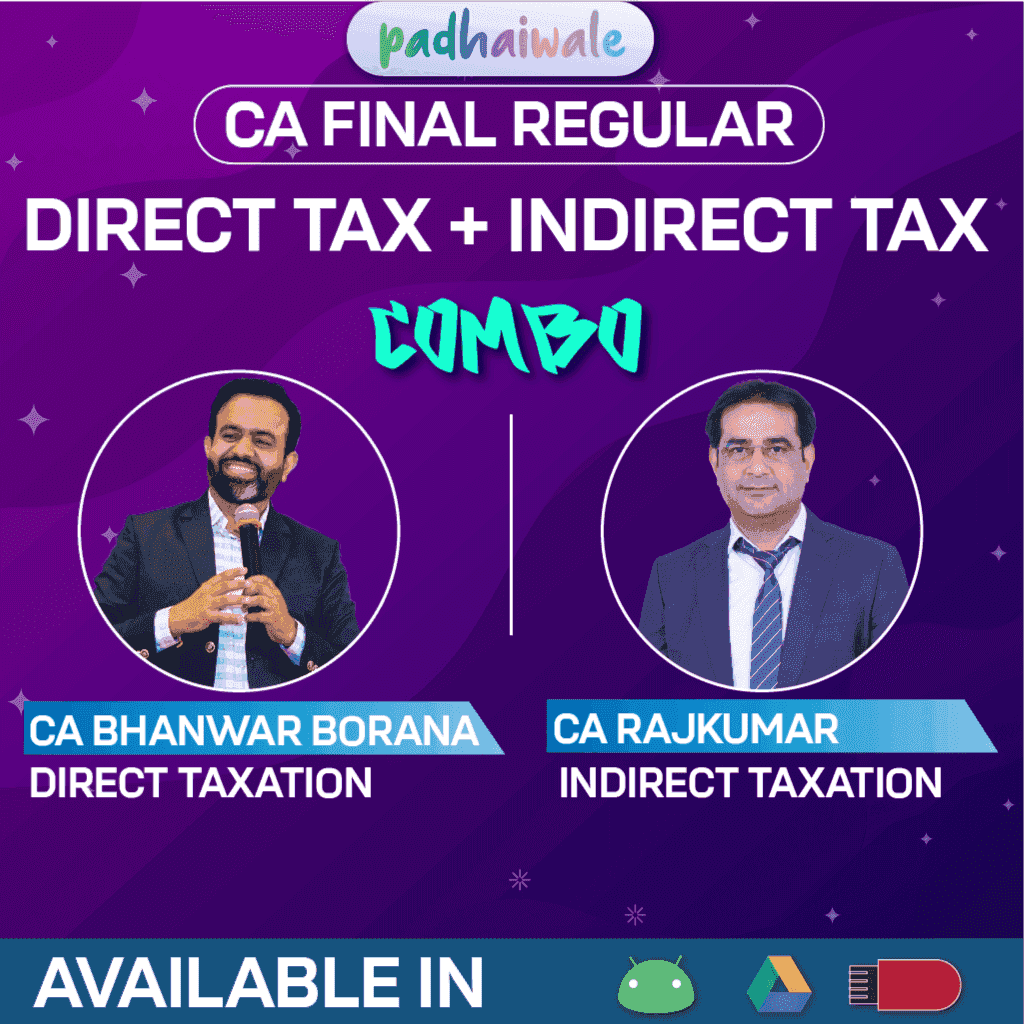 CA Final Direct Tax FastTrack and Indirect Tax Regular 2.0 Combo Classes by CA Bhanwar Borana and CA Rajkumar as per ICAI syllabus