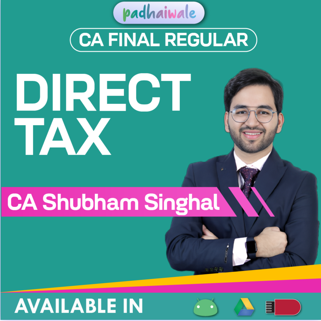 CA Final Direct Tax (DT) Classes Regular Batch by CA Shubham Singhal