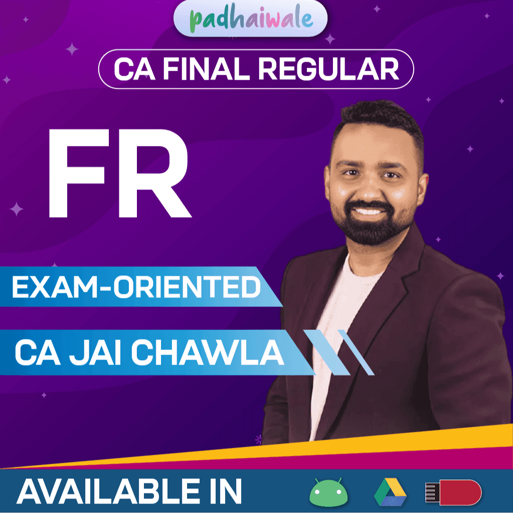 CA Final Financial Reporting (FR) Classes Exam Oriented Batch New Scheme by CA Jai Chawla