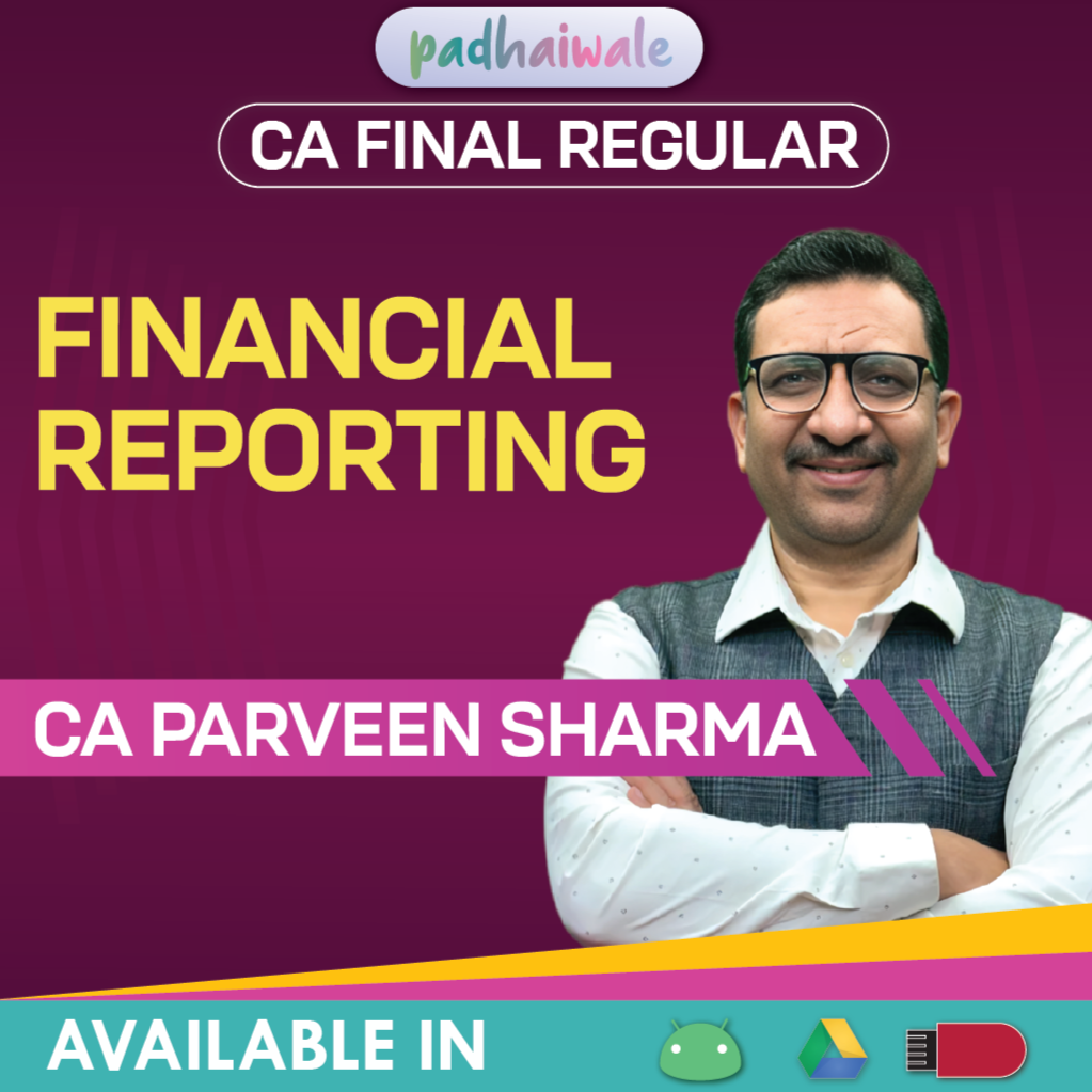 CA Final FR (Financial Reporting) Regular Batch by CA Parveen Sharma